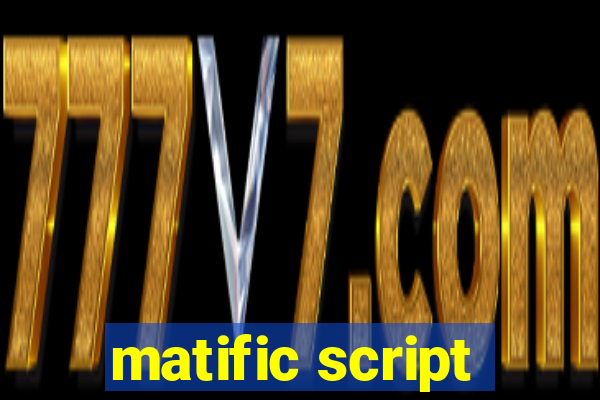 matific script