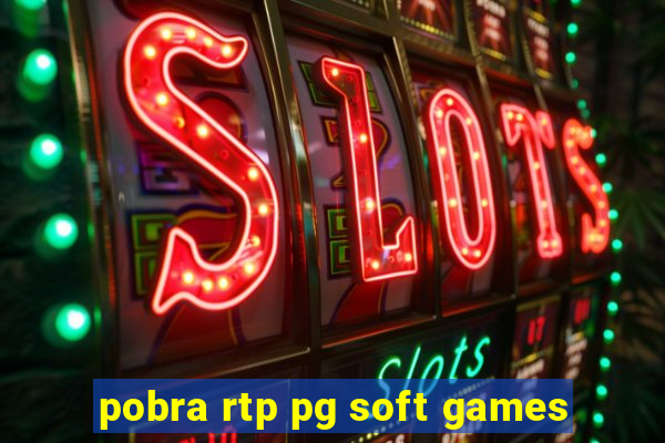 pobra rtp pg soft games