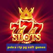 pobra rtp pg soft games