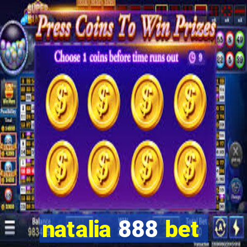 natalia 888 bet