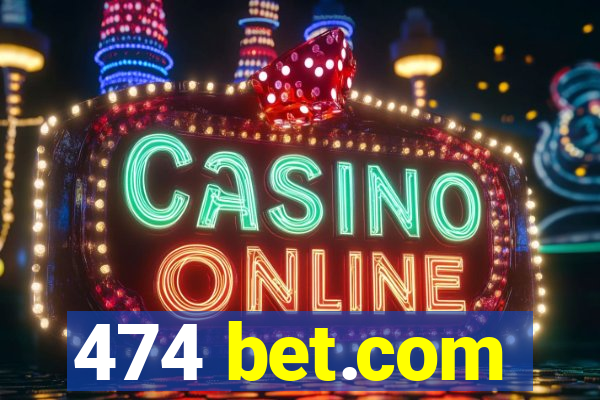 474 bet.com