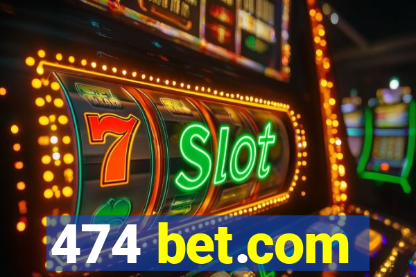 474 bet.com