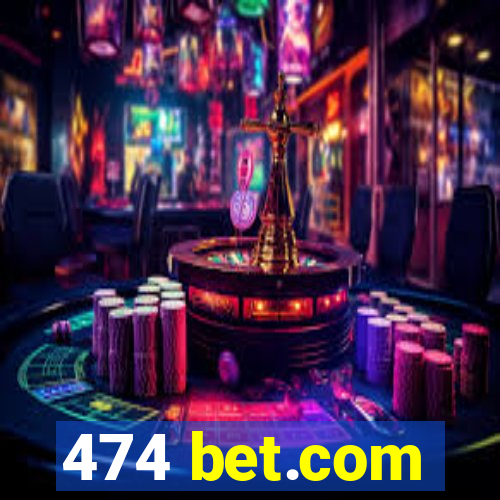 474 bet.com