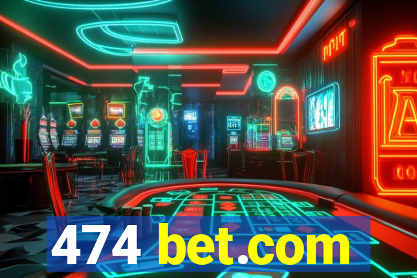 474 bet.com