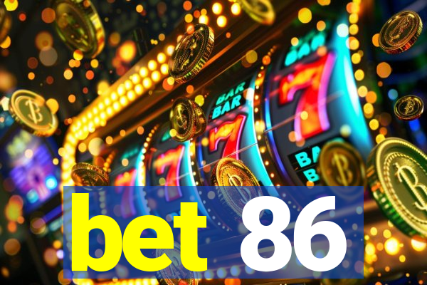 bet 86