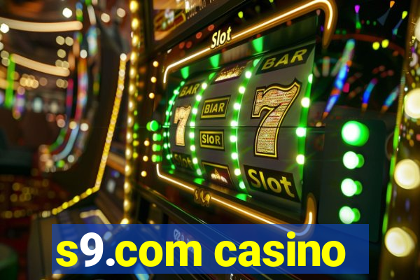 s9.com casino