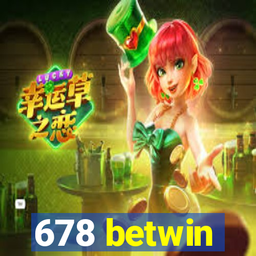 678 betwin