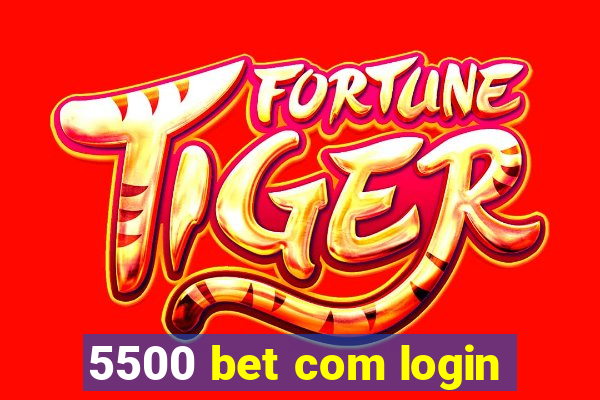 5500 bet com login