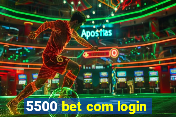 5500 bet com login