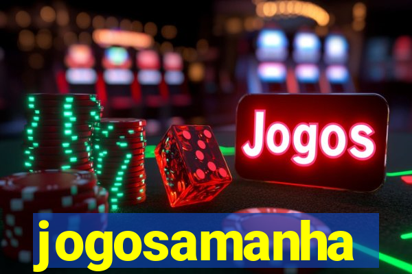 jogosamanha