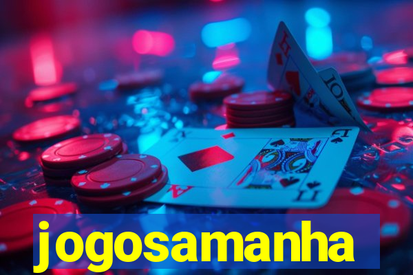 jogosamanha