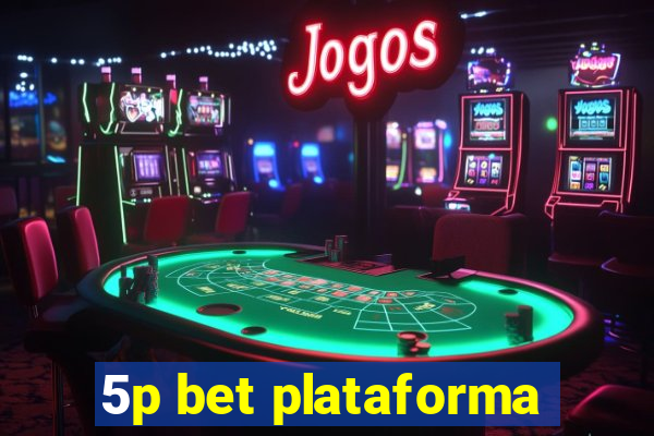 5p bet plataforma