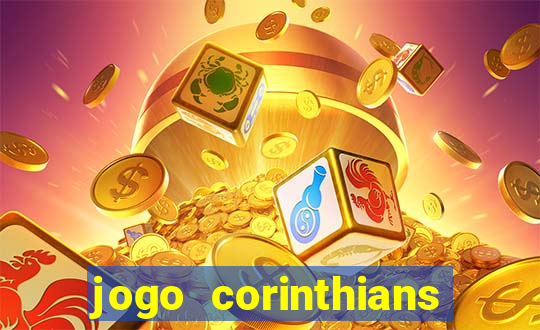 jogo corinthians vai passar aonde