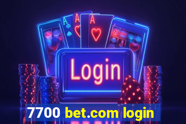 7700 bet.com login