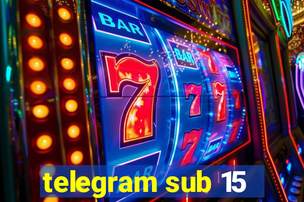 telegram sub 15