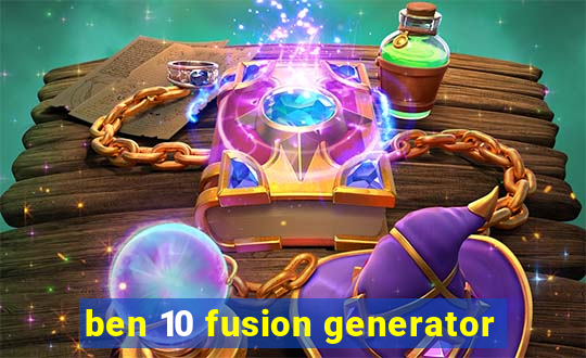 ben 10 fusion generator