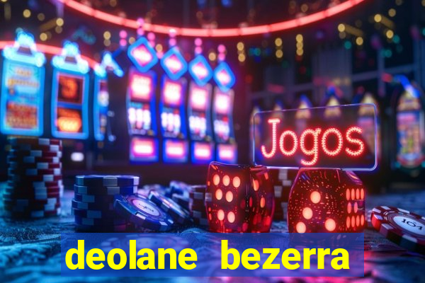 deolane bezerra plataforma de jogos