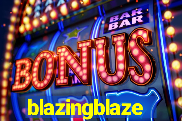 blazingblaze