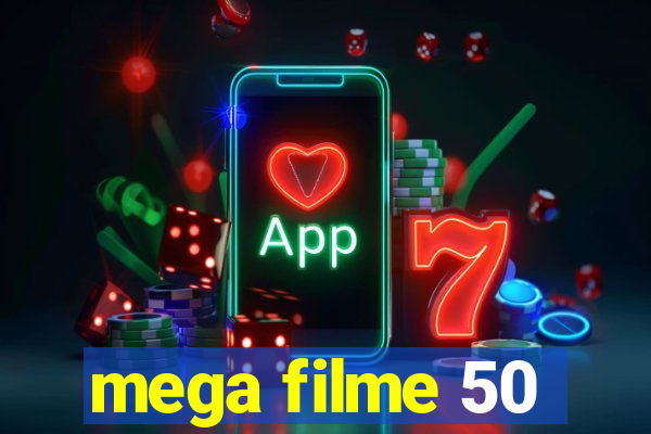 mega filme 50