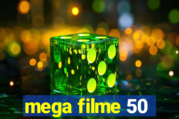 mega filme 50