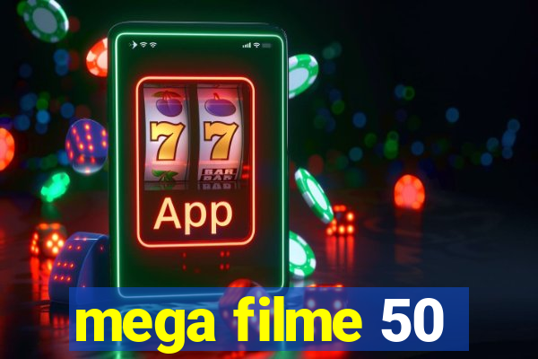 mega filme 50