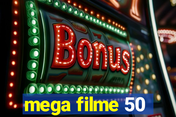 mega filme 50