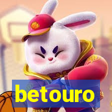 betouro