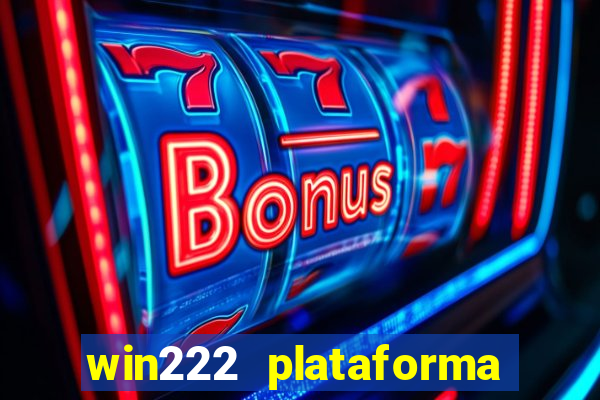 win222 plataforma de jogos