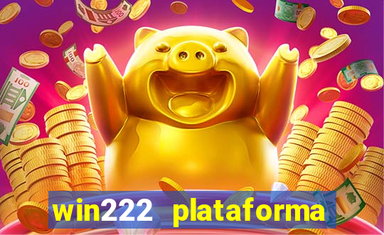 win222 plataforma de jogos