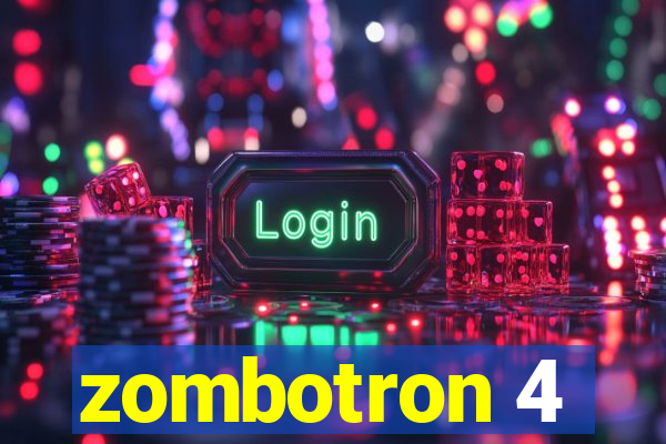 zombotron 4