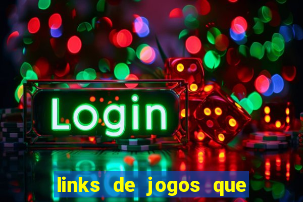 links de jogos que ganha dinheiro