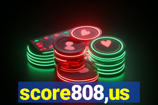 score808,us