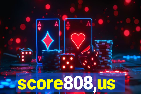 score808,us