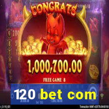 120 bet com