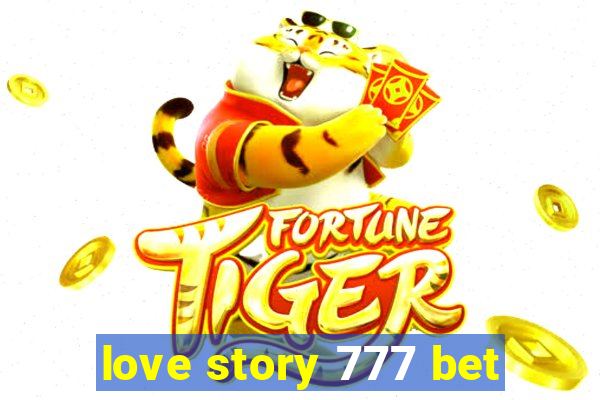 love story 777 bet