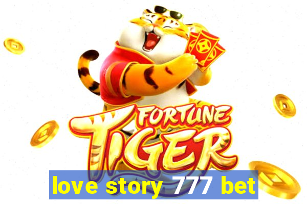 love story 777 bet