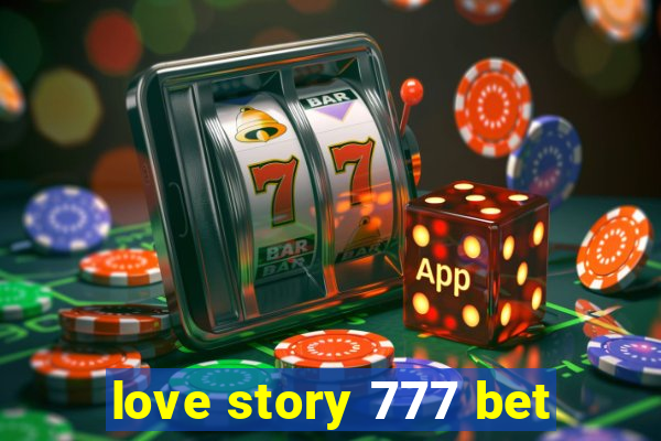 love story 777 bet