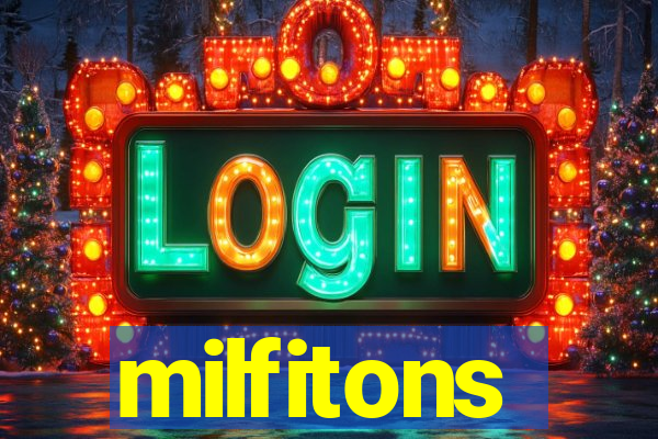 milfitons