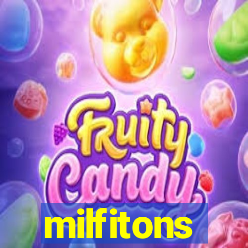 milfitons