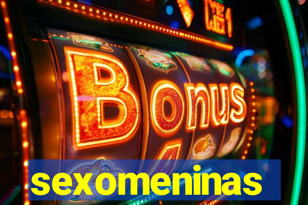 sexomeninas