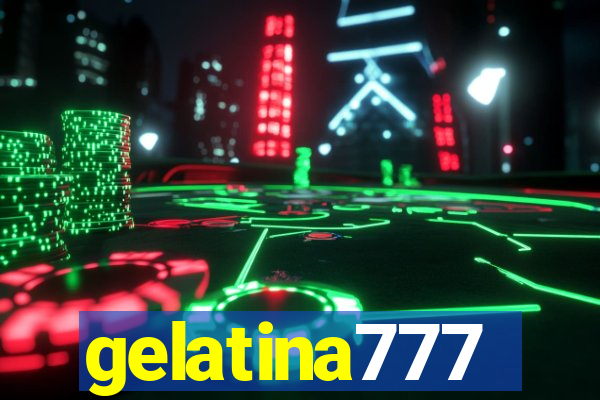 gelatina777