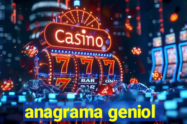 anagrama geniol