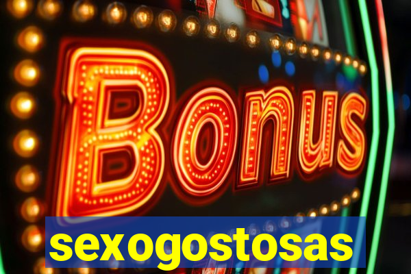 sexogostosas