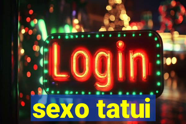 sexo tatui