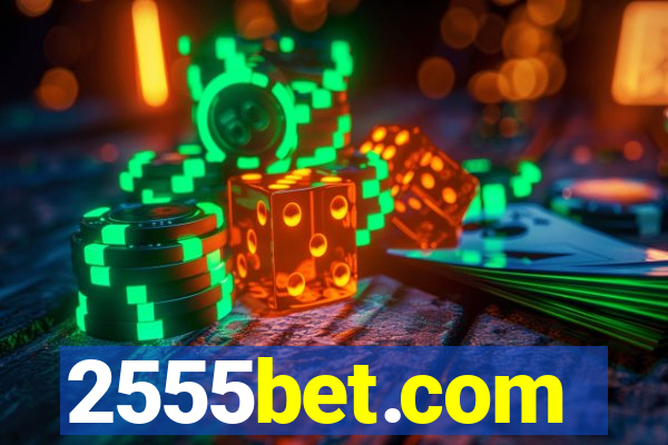 2555bet.com