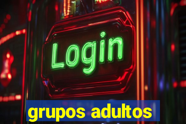 grupos adultos