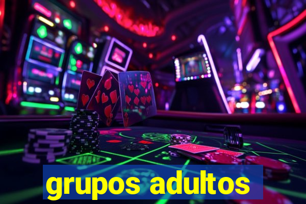 grupos adultos