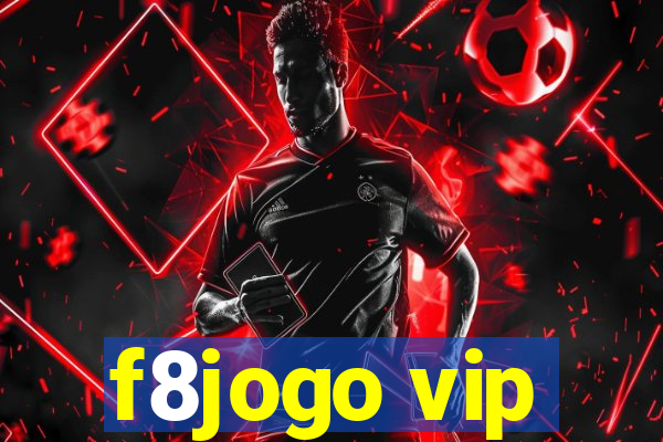 f8jogo vip