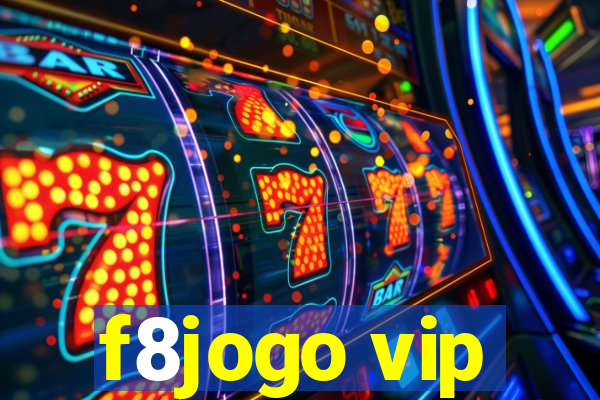 f8jogo vip