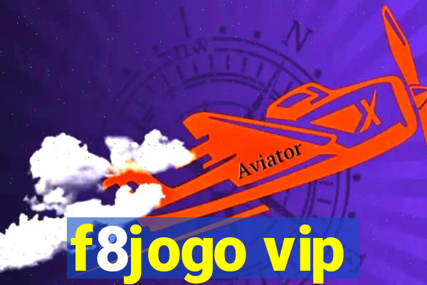 f8jogo vip